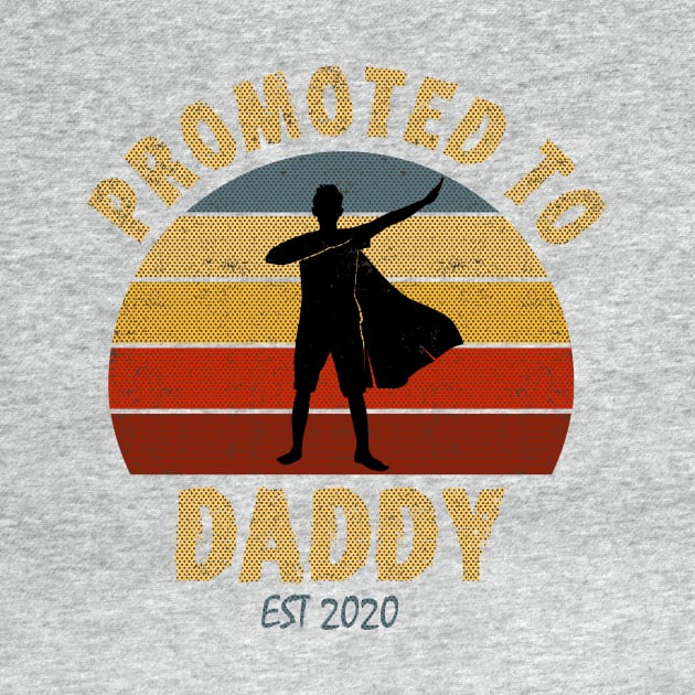 Promoted to Daddy 2020 co by hadlamcom